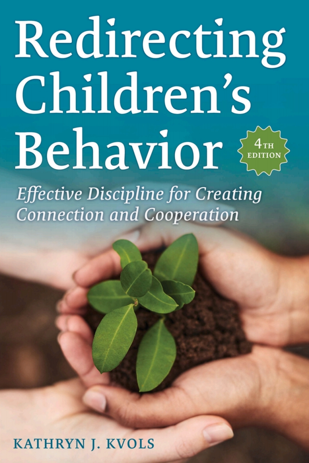 Redirecting Children's Behavior Effective Discipline for Creating Connection and Cooperation - (PDF/EPUB Version)