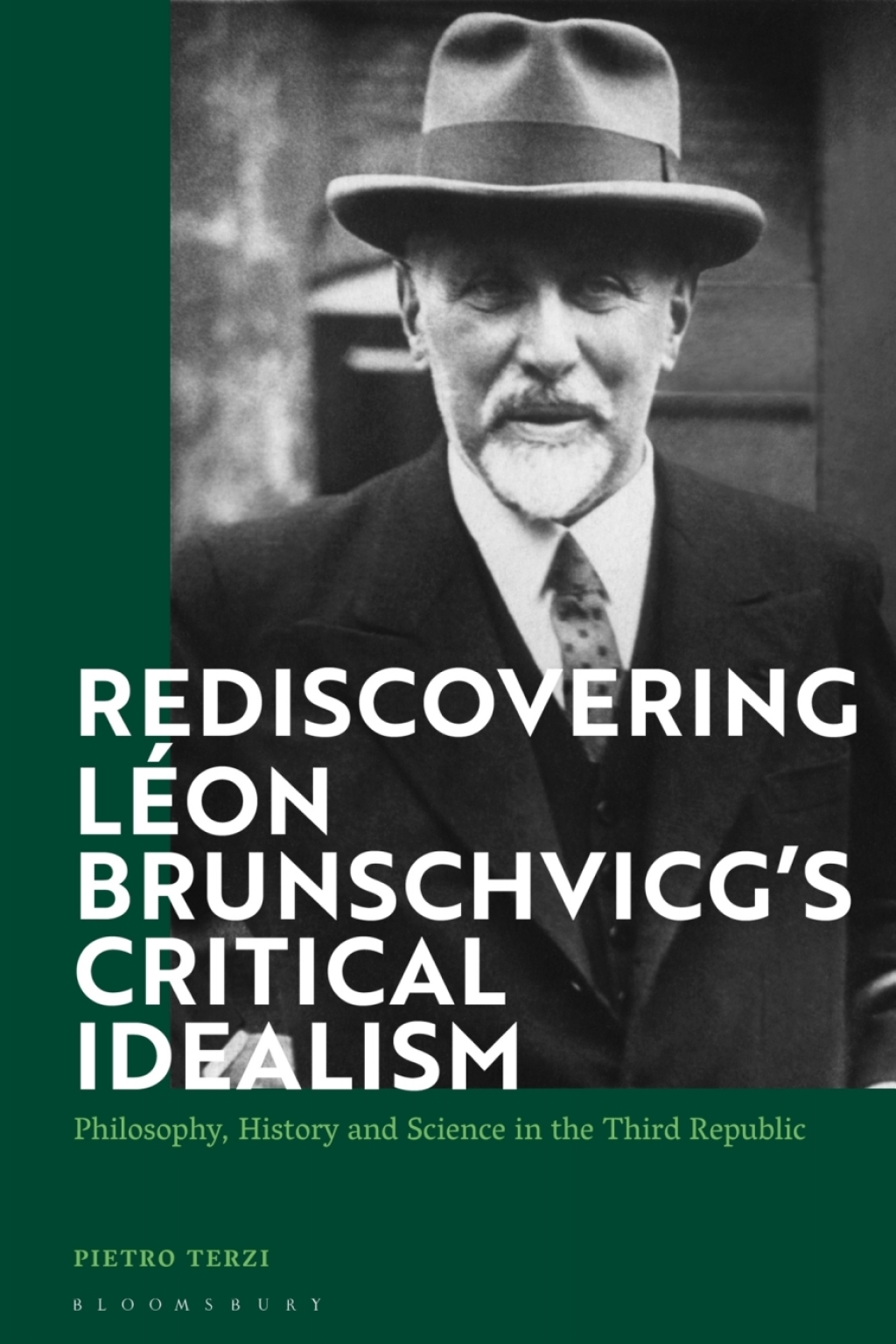 Rediscovering LÃ©on Brunschvicgâ€™s Critical Idealism Philosophy, History and Science in the Third Republic 1st Edition - (PDF/EPUB Version)