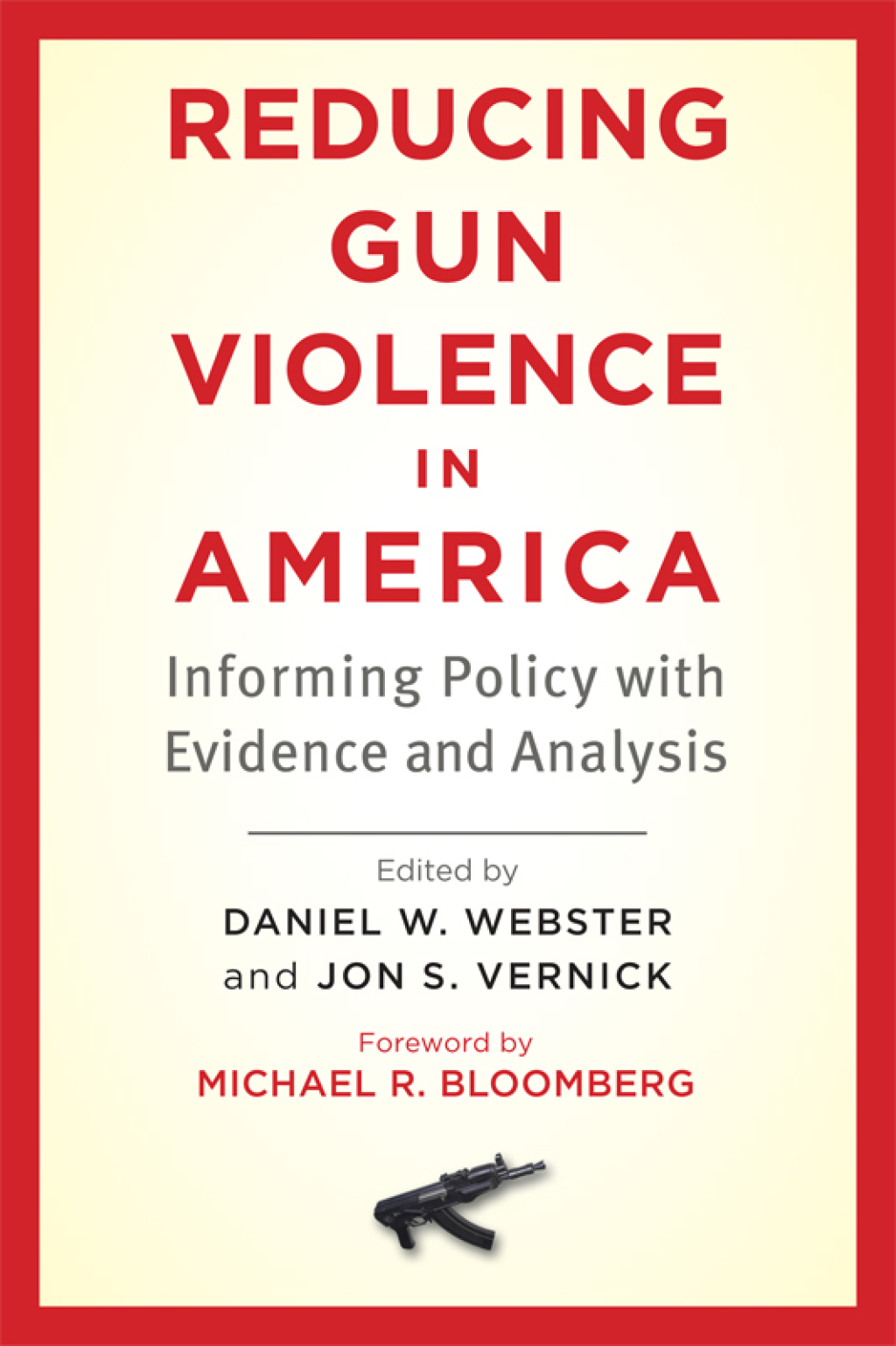 Reducing Gun Violence in America Informing Policy with Evidence and Analysis - (PDF/EPUB Version)