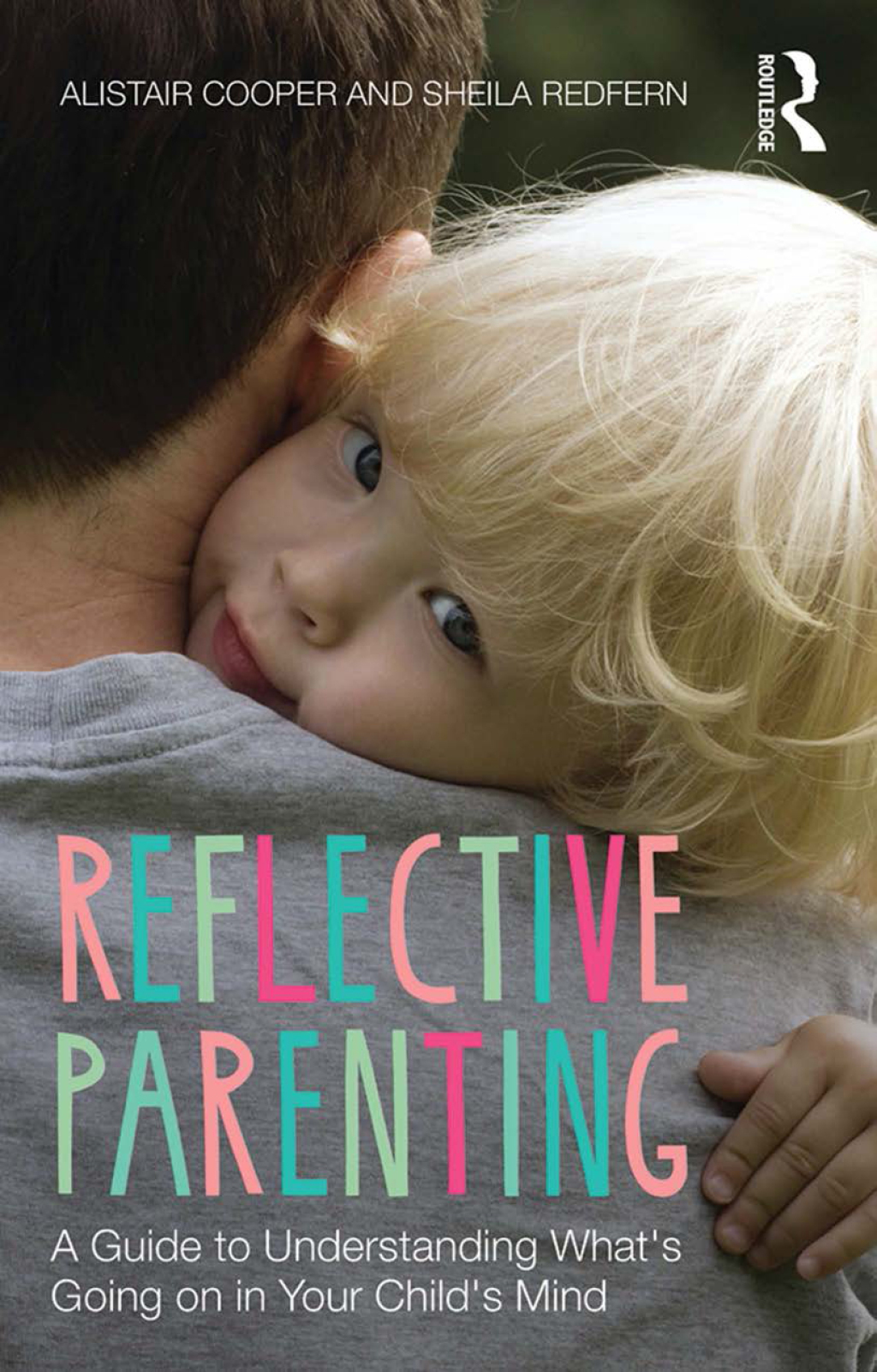 Reflective Parenting A Guide to Understanding What's Going on in Your Child's Mind 1st Edition - (PDF/EPUB Version)