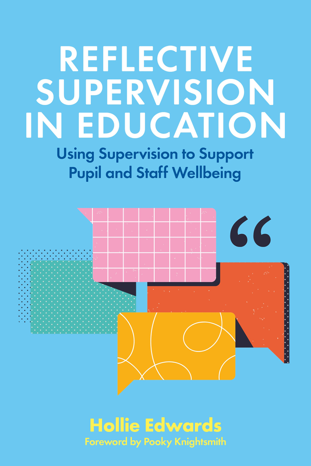 Reflective Supervision in Education Using Supervision to Support Pupil and Staff Wellbeing - (PDF/EPUB Version)