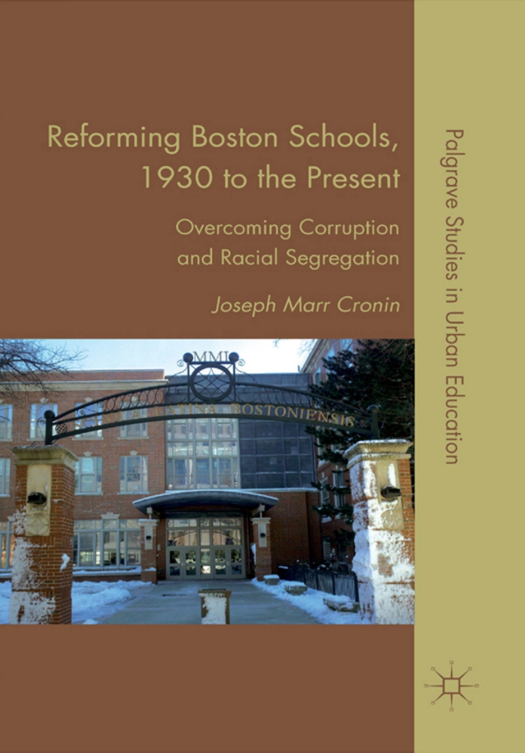 Reforming Boston Schools, 1930â€“2006 Overcoming Corruption and Racial Segregation - (PDF/EPUB Version)