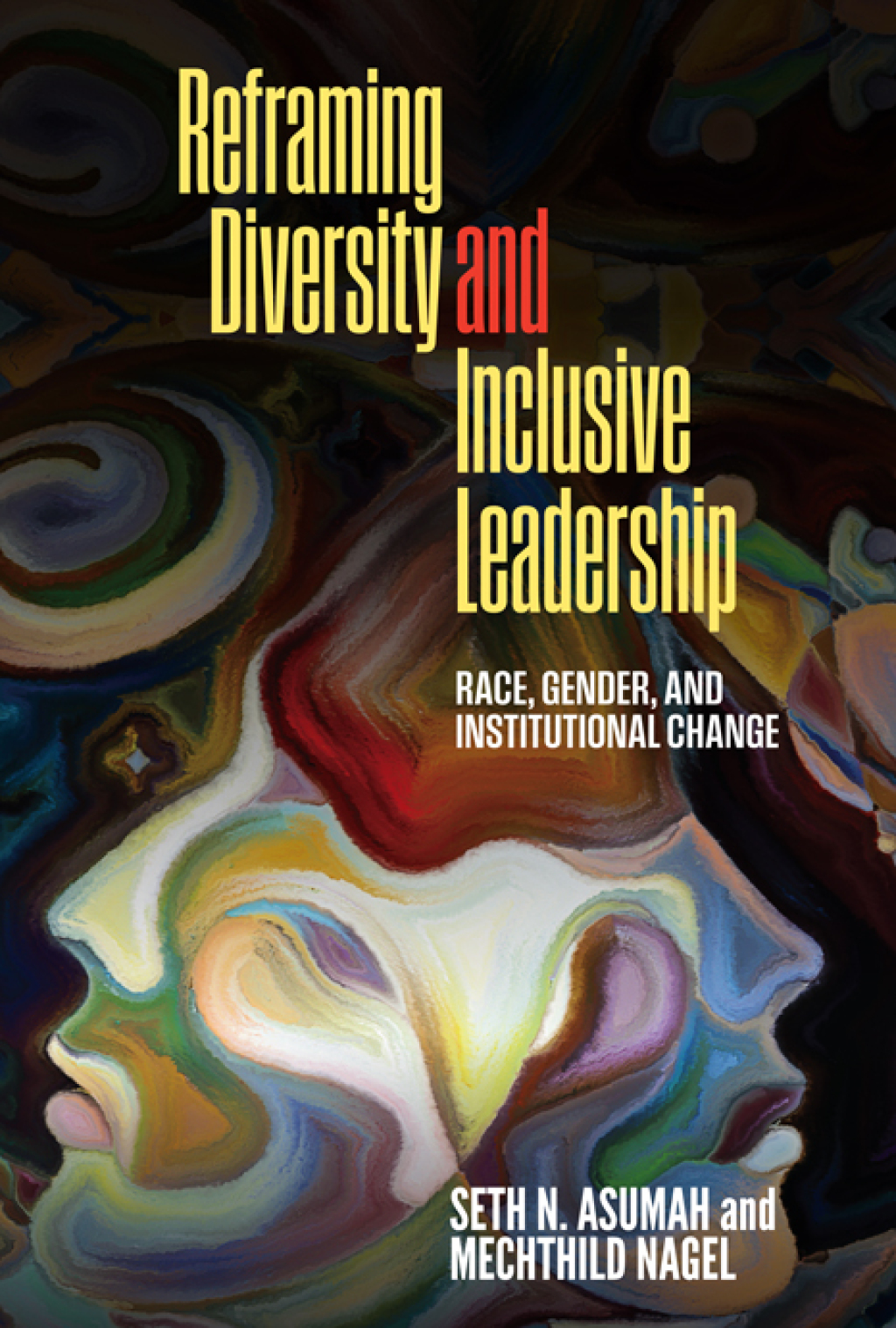 Reframing Diversity and Inclusive Leadership Race, Gender, and Institutional Change - (PDF/EPUB Version)