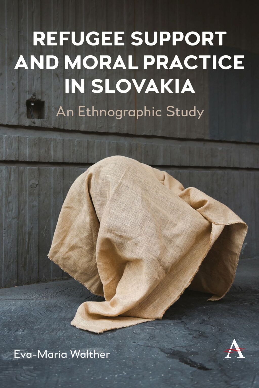 Refugee Support and Moral Practice in Slovakia An Ethnographic Study - (PDF/EPUB Version)