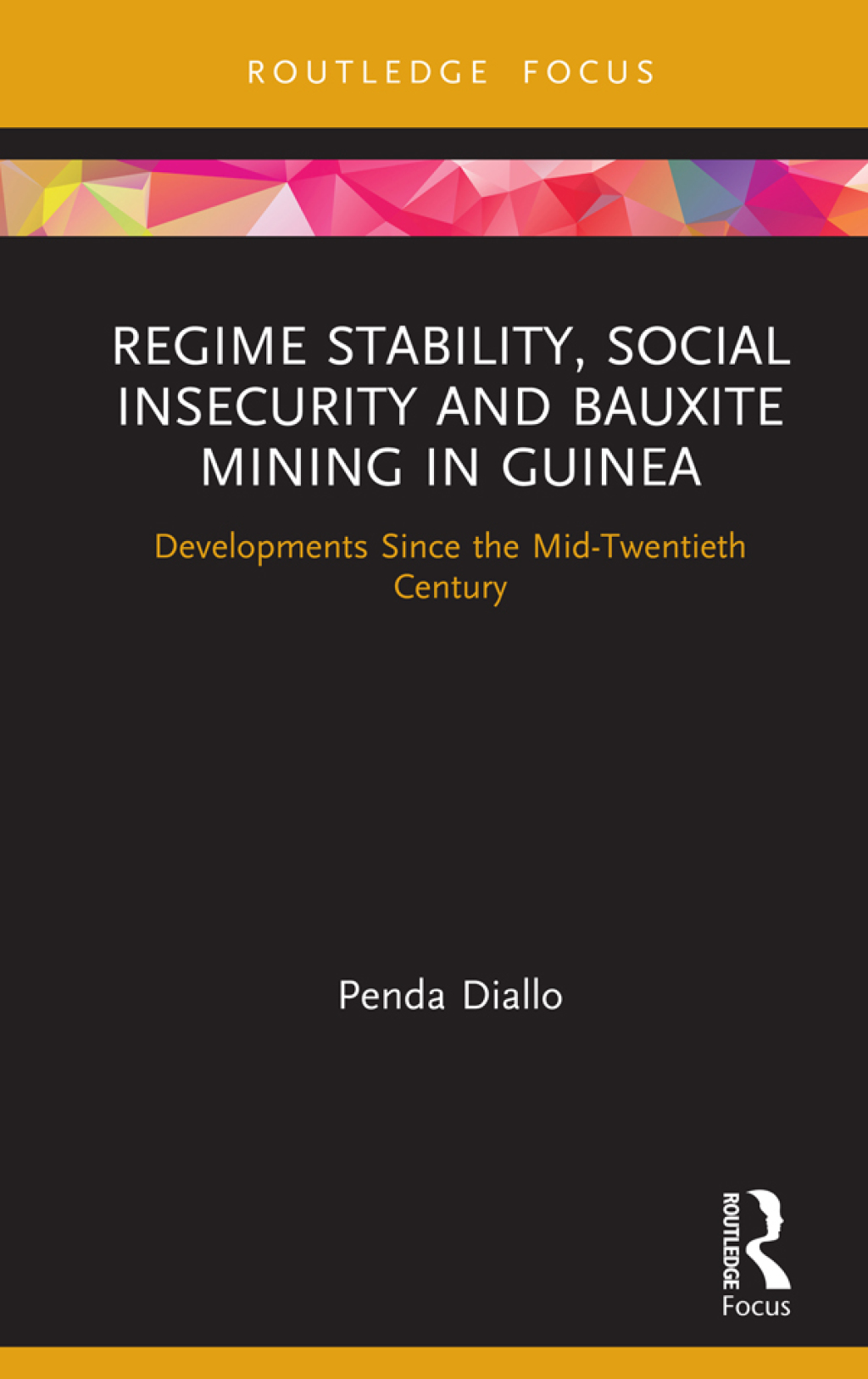 Regime Stability, Social Insecurity and Bauxite Mining in Guinea Developments Since the Mid-Twentieth Century 1st Edition - (PDF/EPUB Version)