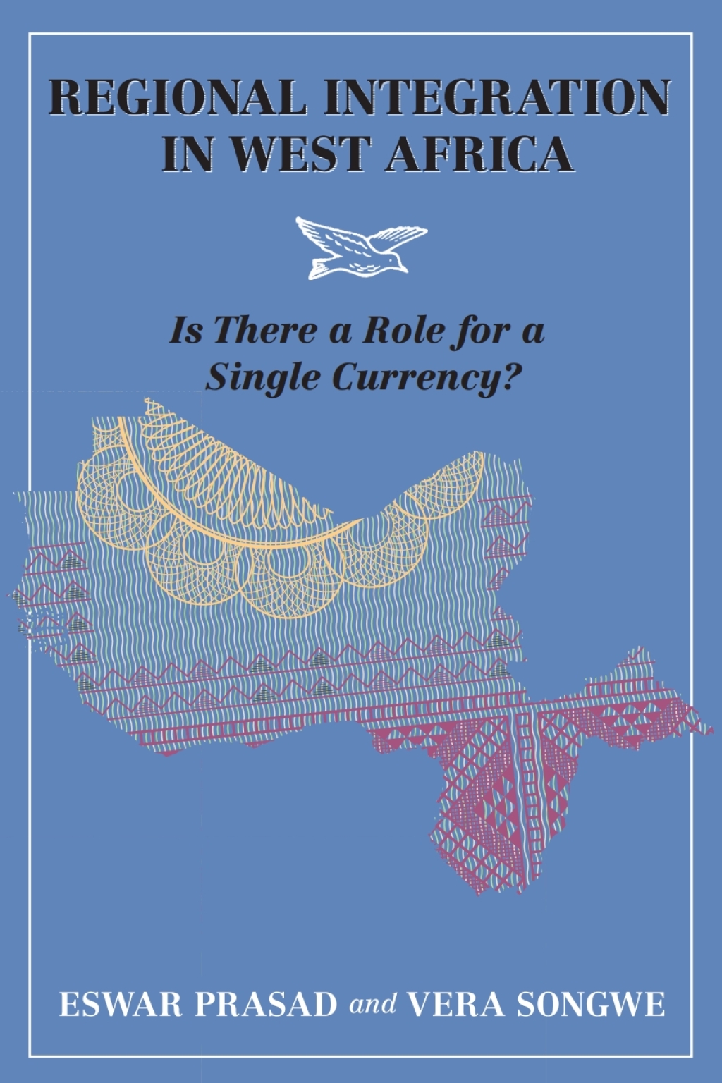 Regional Integration in West Africa Is There a Role for a Single Currency? - (PDF/EPUB Version)