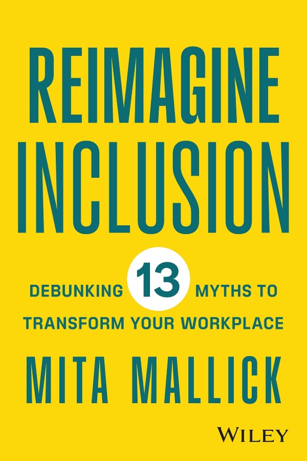 Reimagine Inclusion Debunking 13 Myths To Transform Your Workplace 1st Edition - (PDF/EPUB Version)