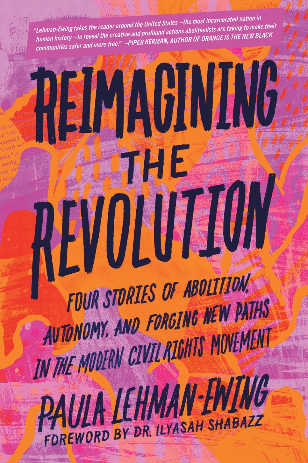 Reimagining the Revolution Four Stories of Abolition, Autonomy, and Forging New Paths in the Modern Civil Rights Movement - (PDF/EPUB Version)