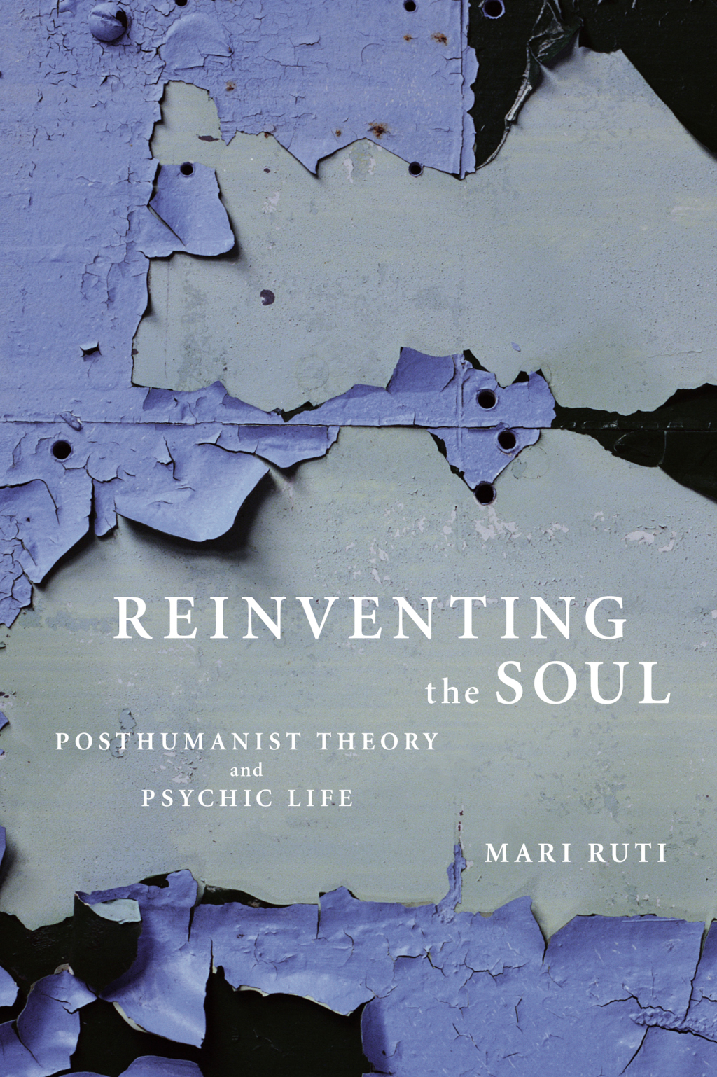 Reinventing the Soul Posthumanist Theory and Psychic Life - (PDF/EPUB Version)