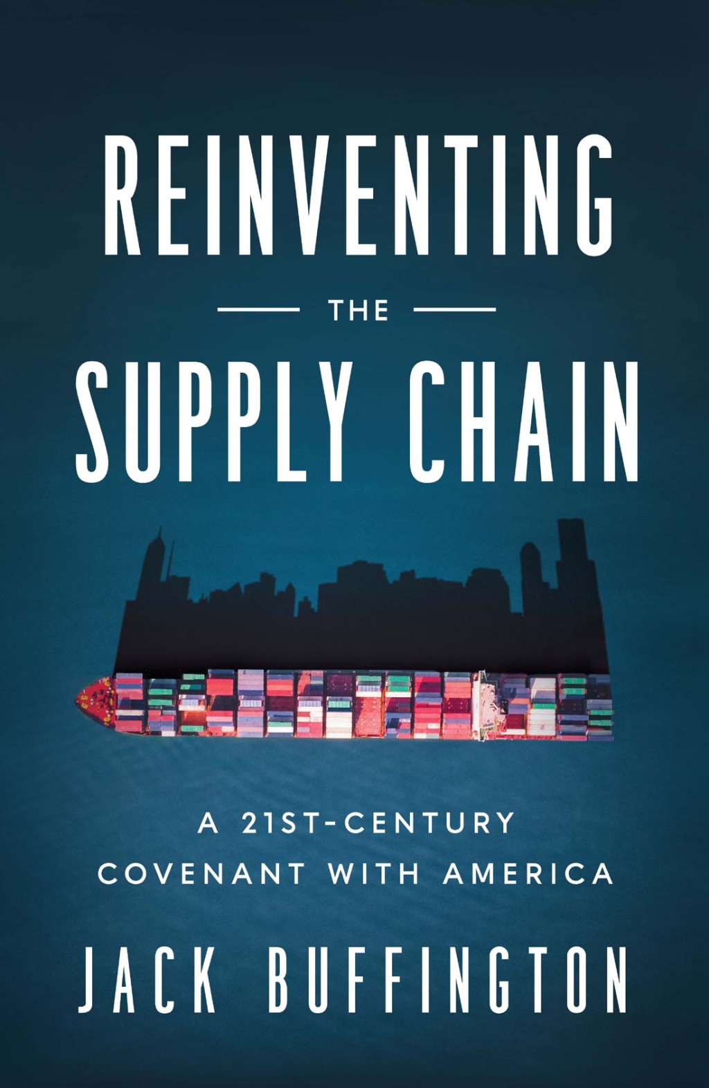 Reinventing the Supply Chain A 21st-Century Covenant with America - (PDF/EPUB Version)