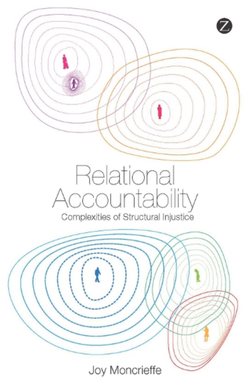 Relational Accountability Relational Accountability Complexities of Structural Injustice 1st ...