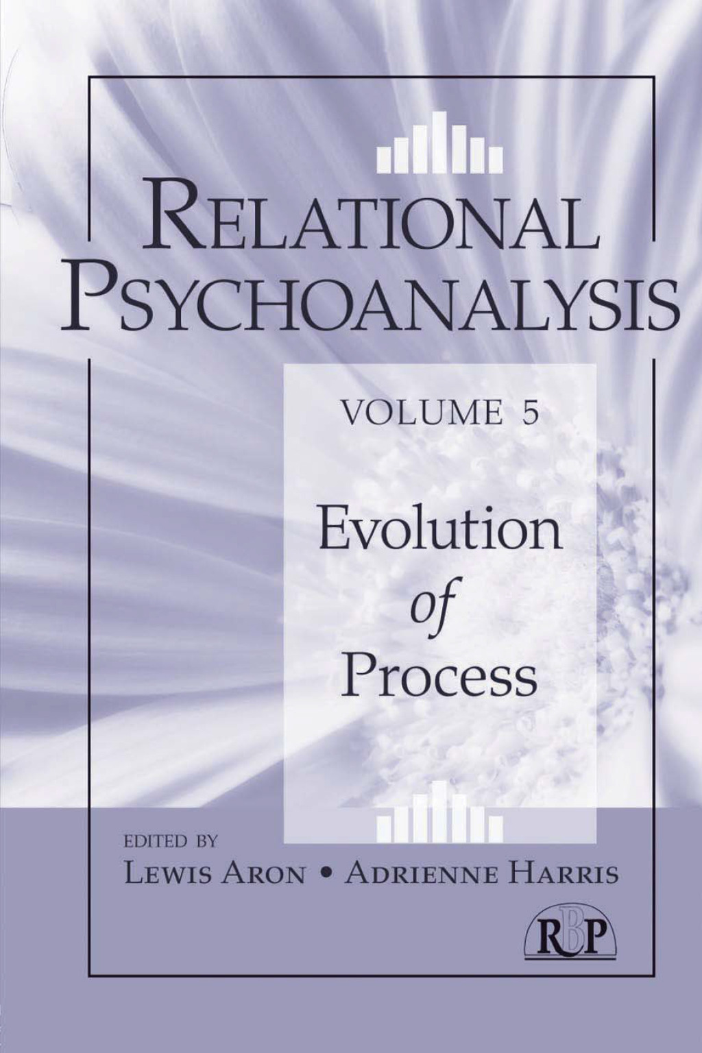 Relational Psychoanalysis Relational Psychoanalysis, Volume 5 Evolution of Process 1st Edition â ...