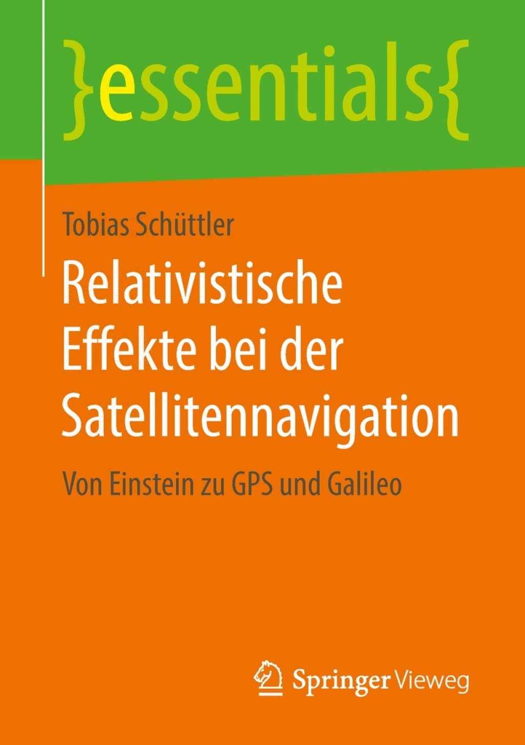 Relativistische Effekte bei der Satellitennavigation Von Einstein zu GPS und Galileo - (PDF/EPUB Version)