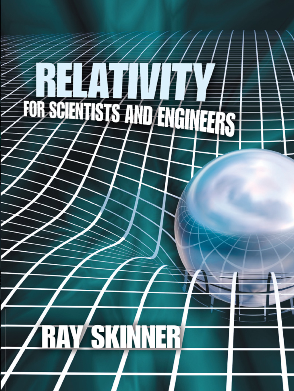 Relativity for Scientists and Engineers - (PDF/EPUB Version)
