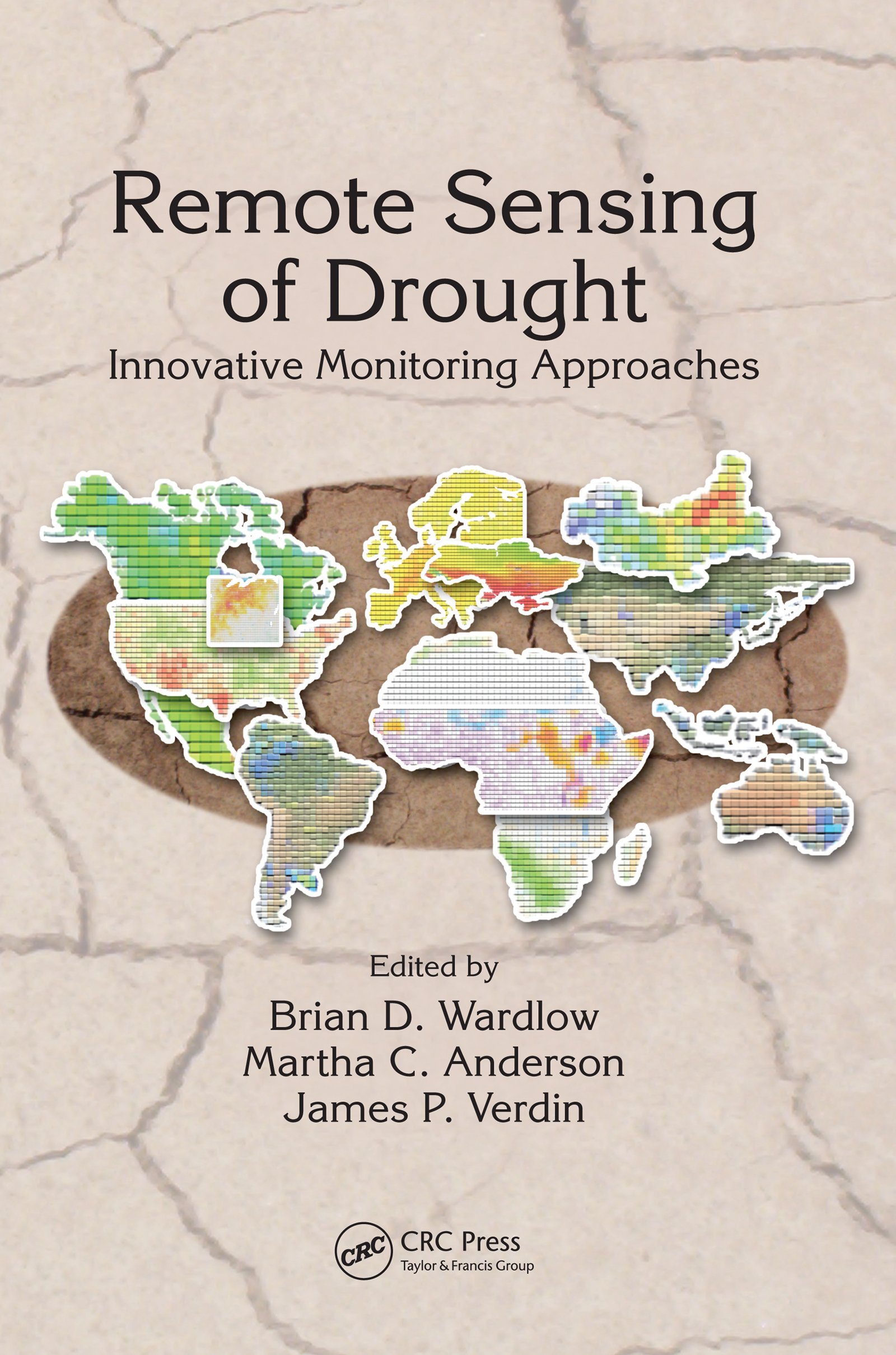 Remote Sensing of Drought: Innovative Monitoring Approaches (Drought ...