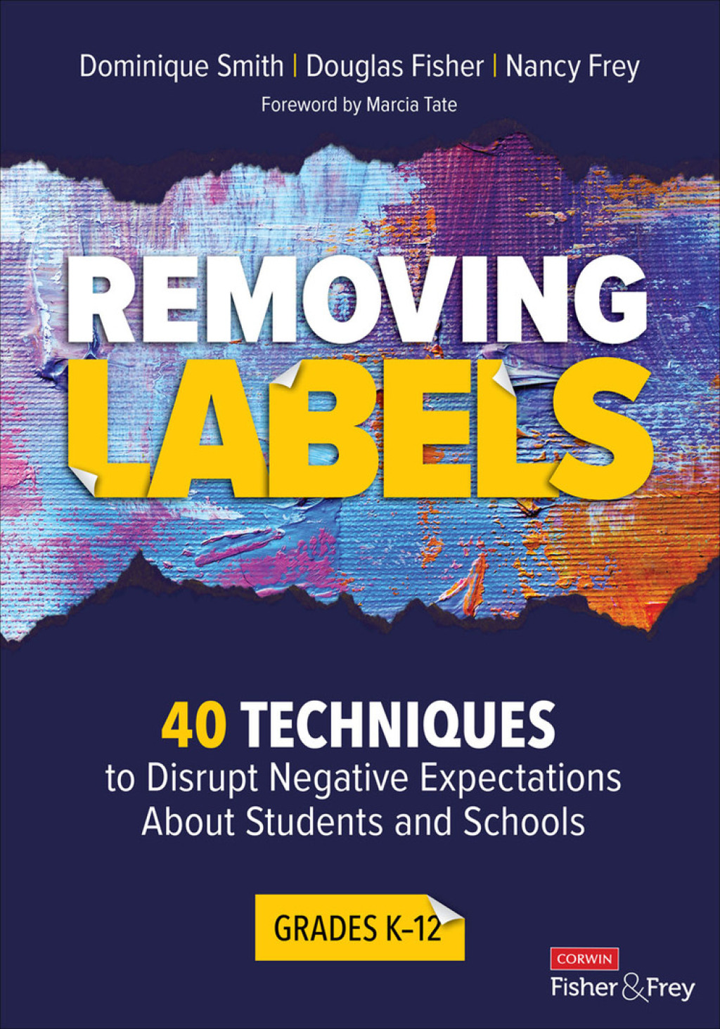 Removing Labels, Grades K-12 40 Techniques to Disrupt Negative Expectations About Students and Schools 1st Edition - (PDF/EPUB Version)
