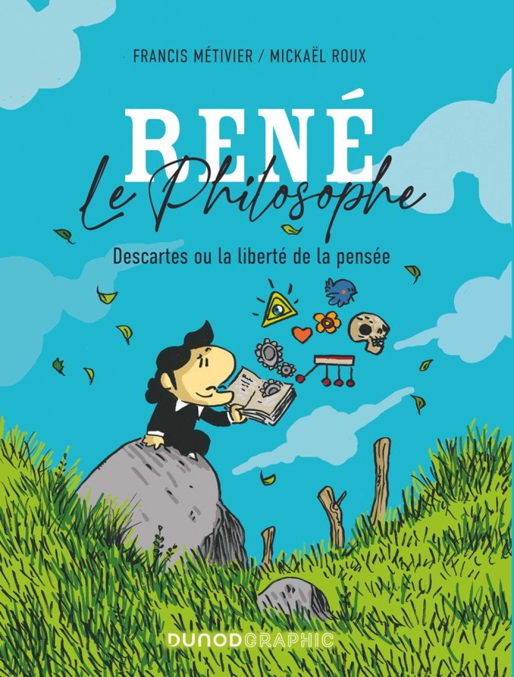 RenÃ© le philosophe Descartes ou la libertÃ© de la pensÃ©e - (PDF/EPUB Version)