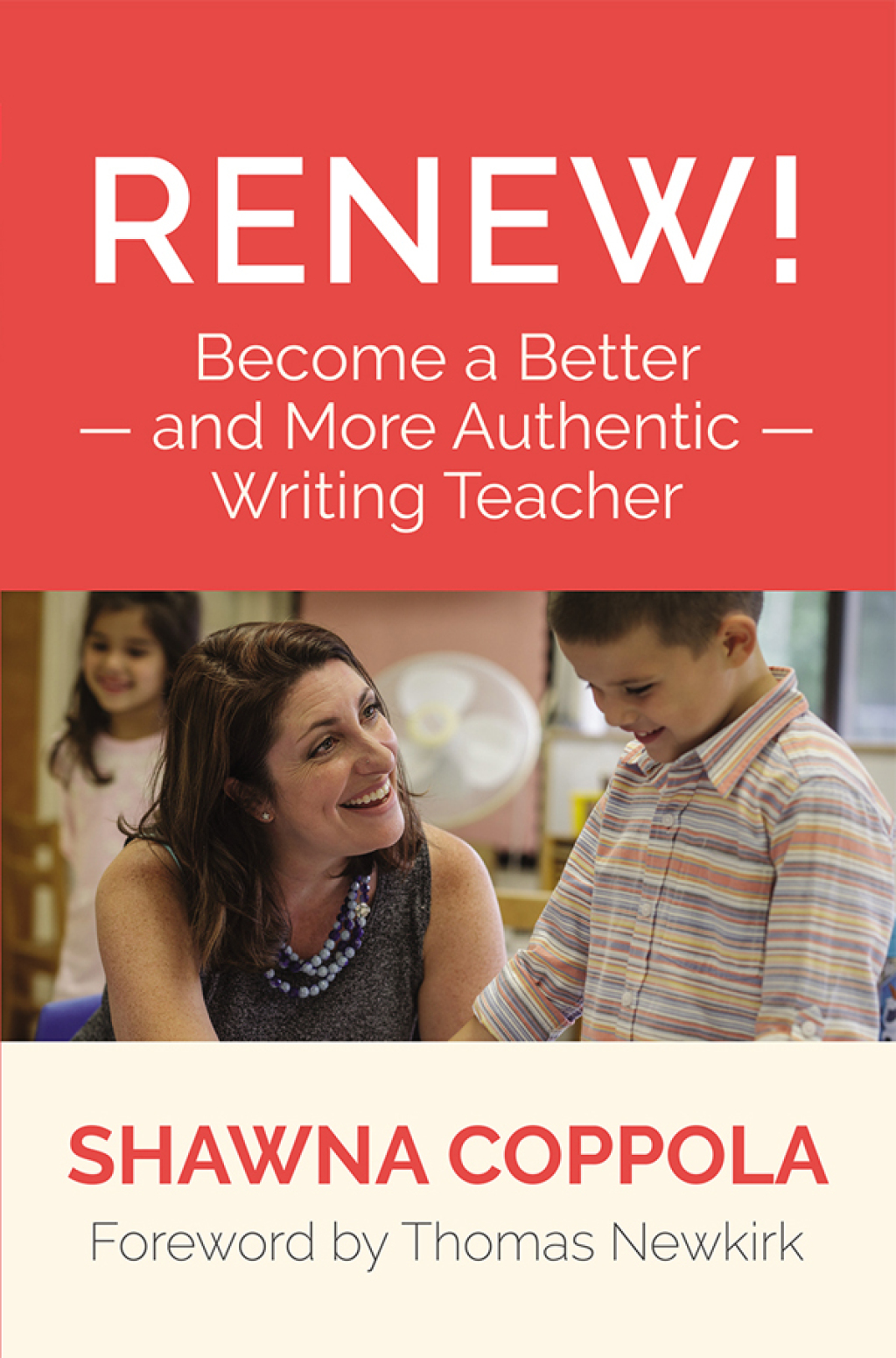 Renew! Become a Better and More Authentic Writing Teacher 1st Edition - (PDF/EPUB Version)