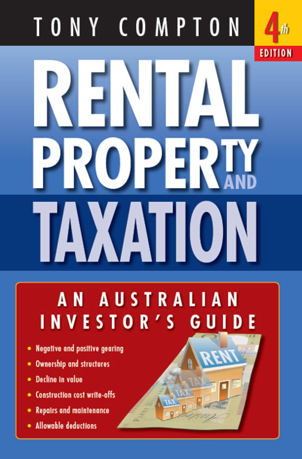 Rental Property and Taxation An Australian Investor's Guide 4th Edition - (PDF/EPUB Version)