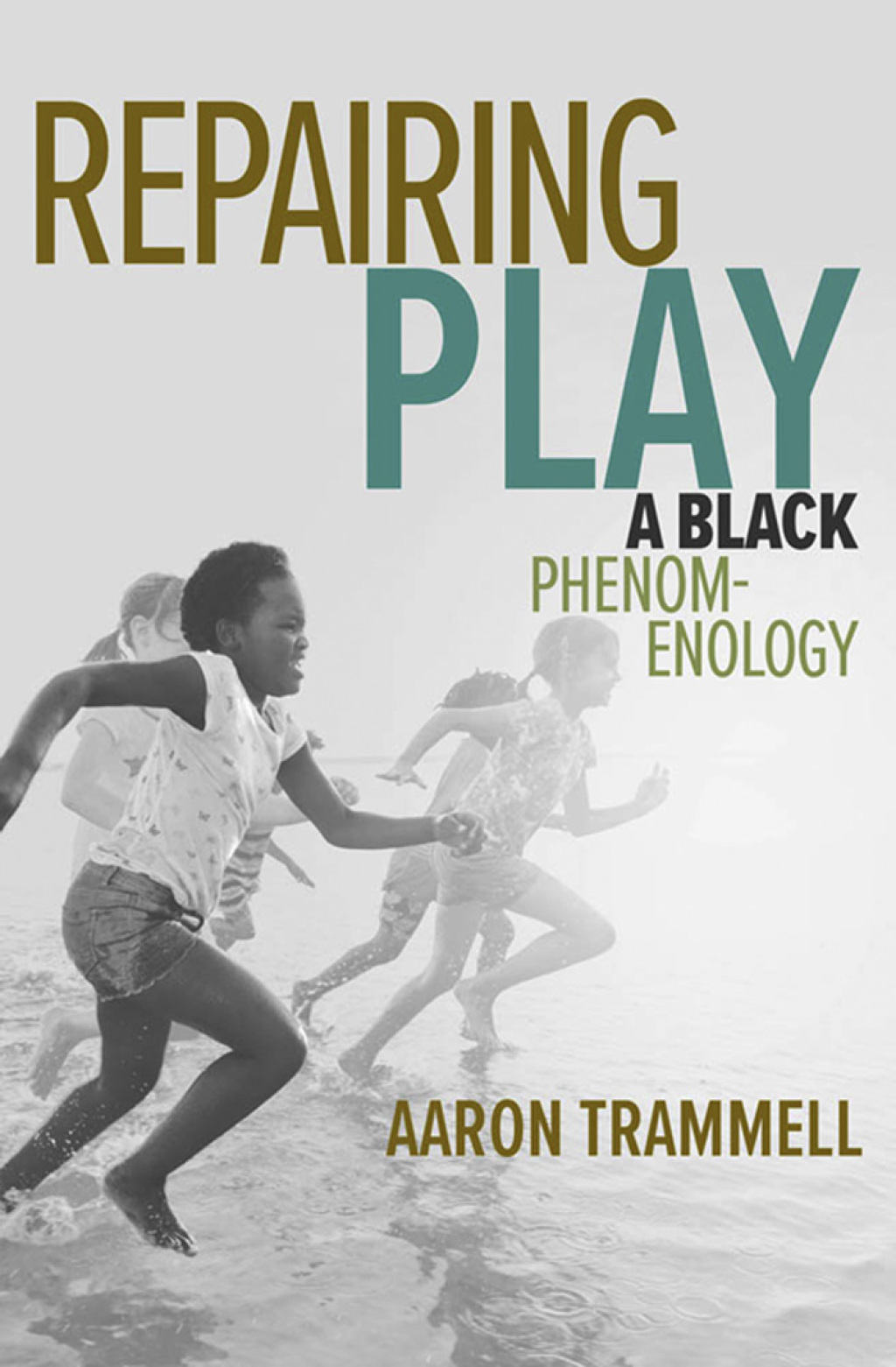 Repairing Play A Black Phenomenology - (PDF/EPUB Version)