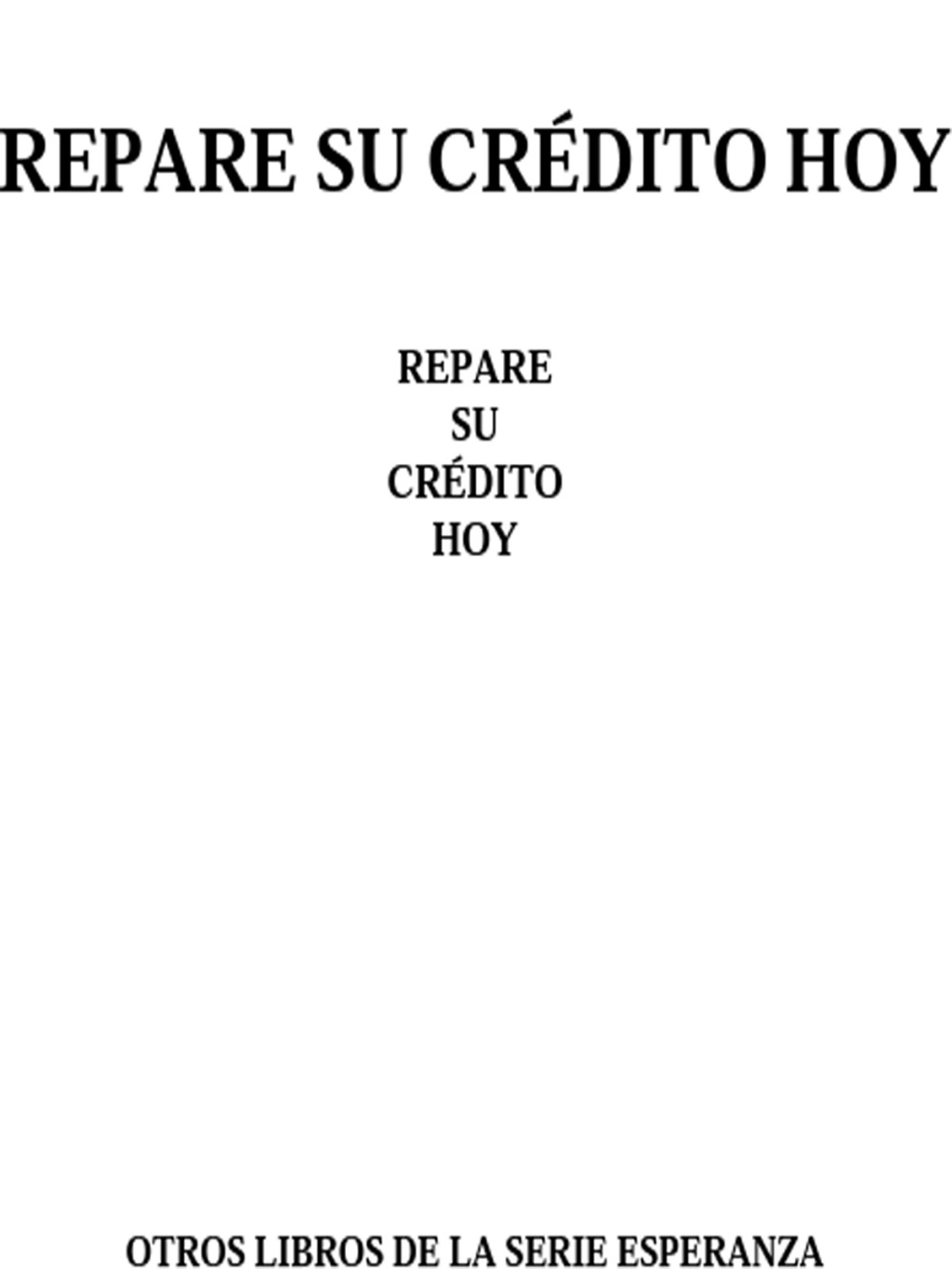Repare su crÃ©dito ahora (How to Fix Your Credit) - (PDF/EPUB Version)