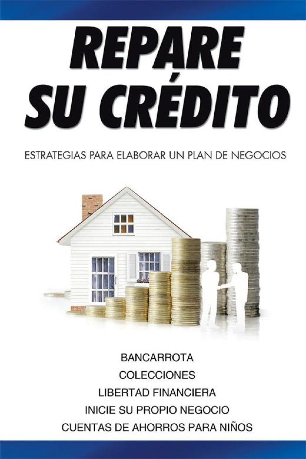 Repare Su CrÃ©dito Estrategias Para Elaborar Un Plan De Negocios - (PDF/EPUB Version)