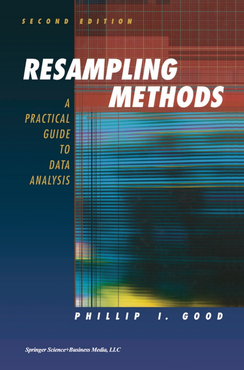 Resampling Methods A Practical Guide to Data Analysis 2nd Edition â ...