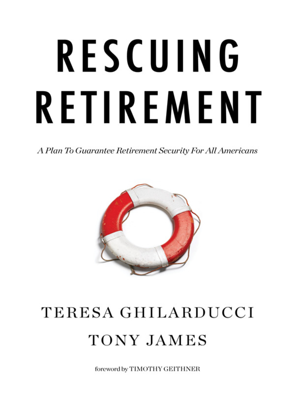 Rescuing Retirement A Plan to Guarantee Retirement Security for All Americans - (PDF/EPUB Version)