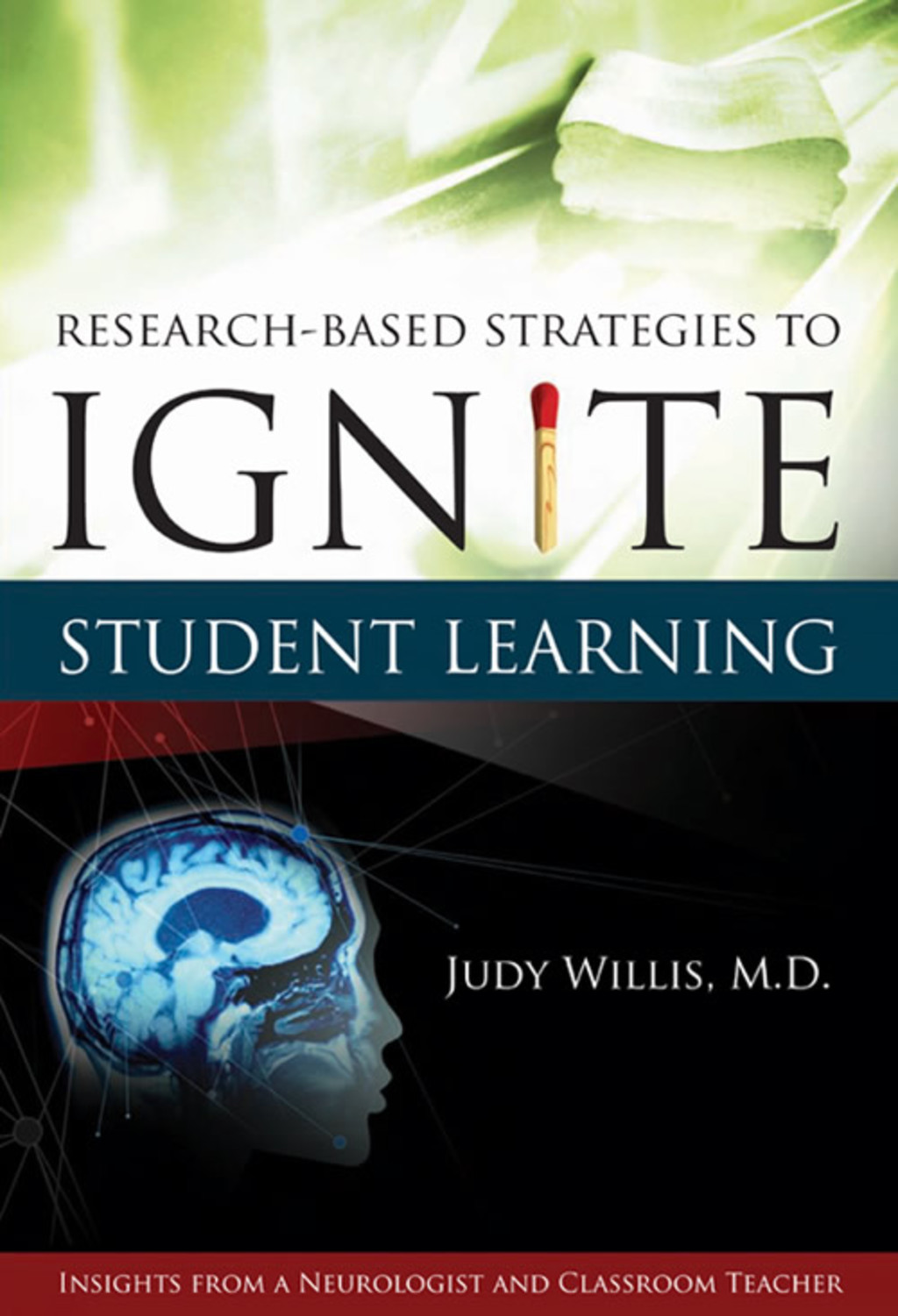 Research-Based Strategies to Ignite Student Learning: Insights from a Neurologist and Classroom Teacher Insights from a Neurologist and Classroom Teacher - (PDF/EPUB Version)