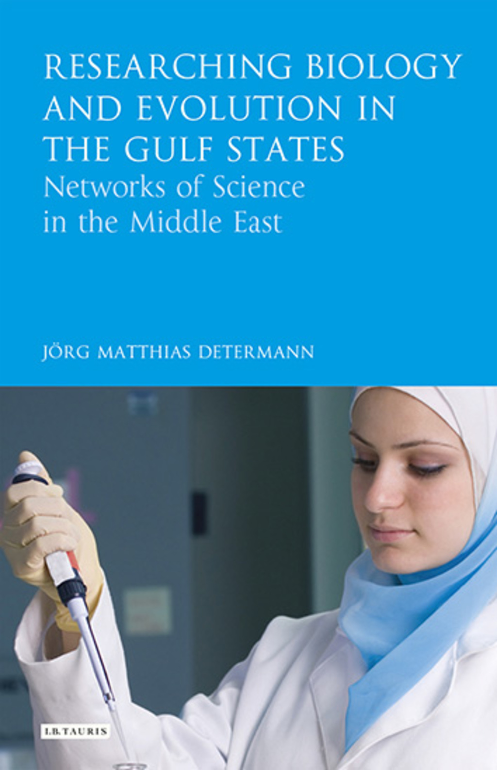 Researching Biology and Evolution in the Gulf States Networks of Science in the Middle East 1st Edition - (PDF/EPUB Version)