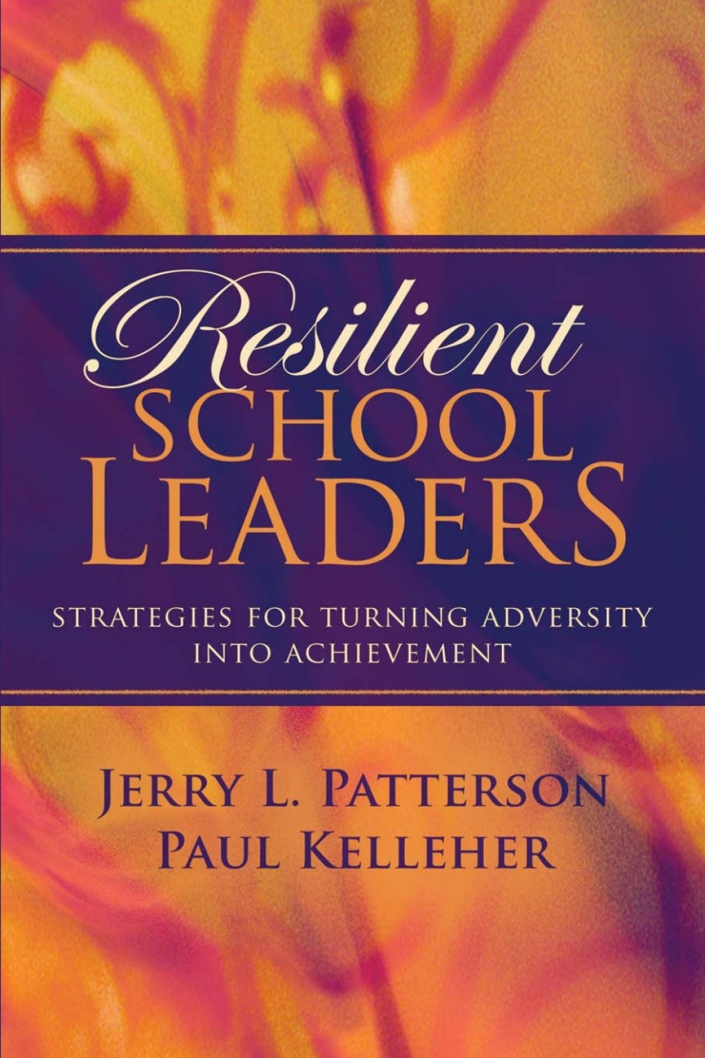 Resilient School Leaders Strategies for Turning Adversity into Achievement - (PDF/EPUB Version)