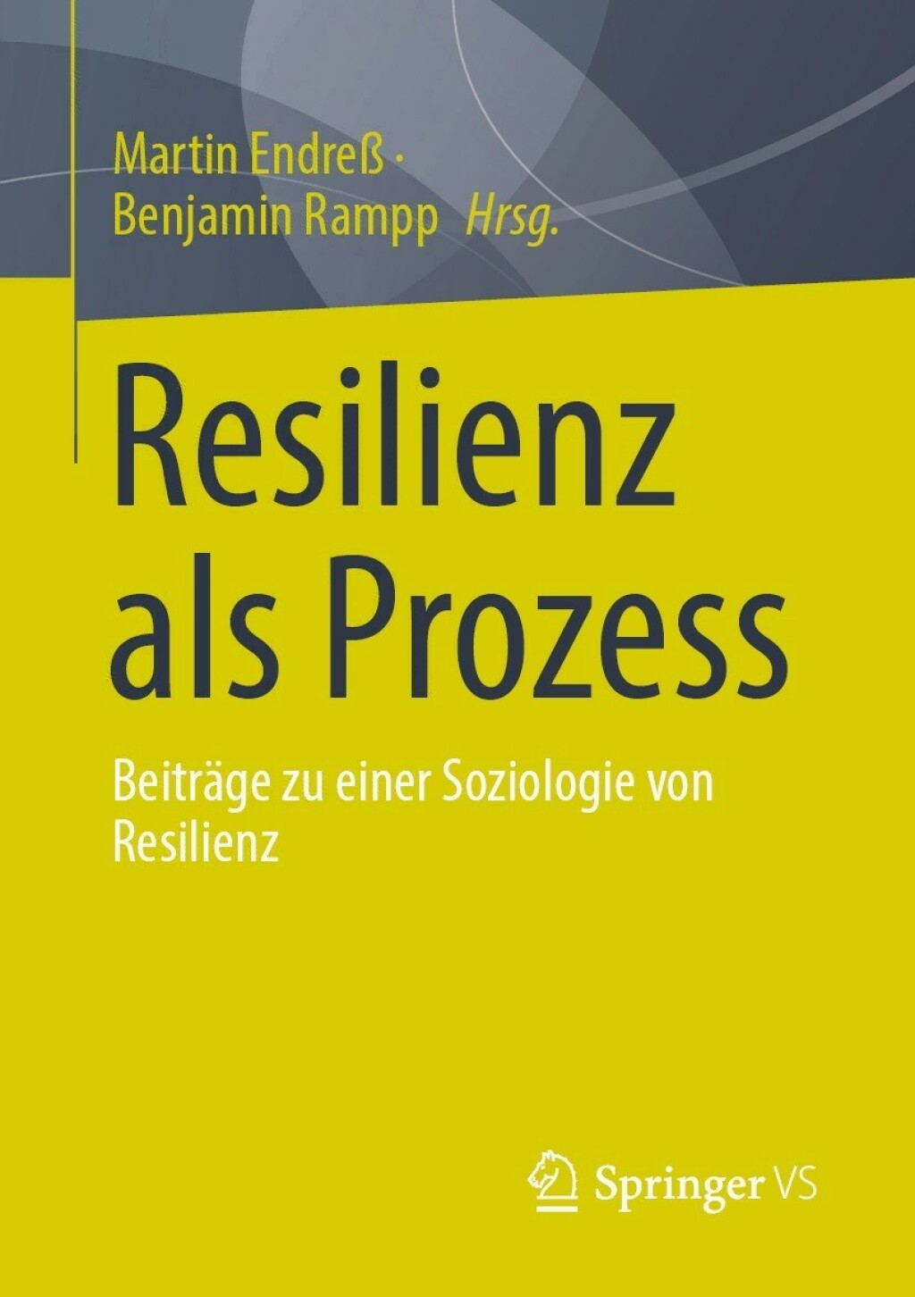 Resilienz als Prozess BeitrÃ¤ge zu einer Soziologie von Resilienz - (PDF/EPUB Version)