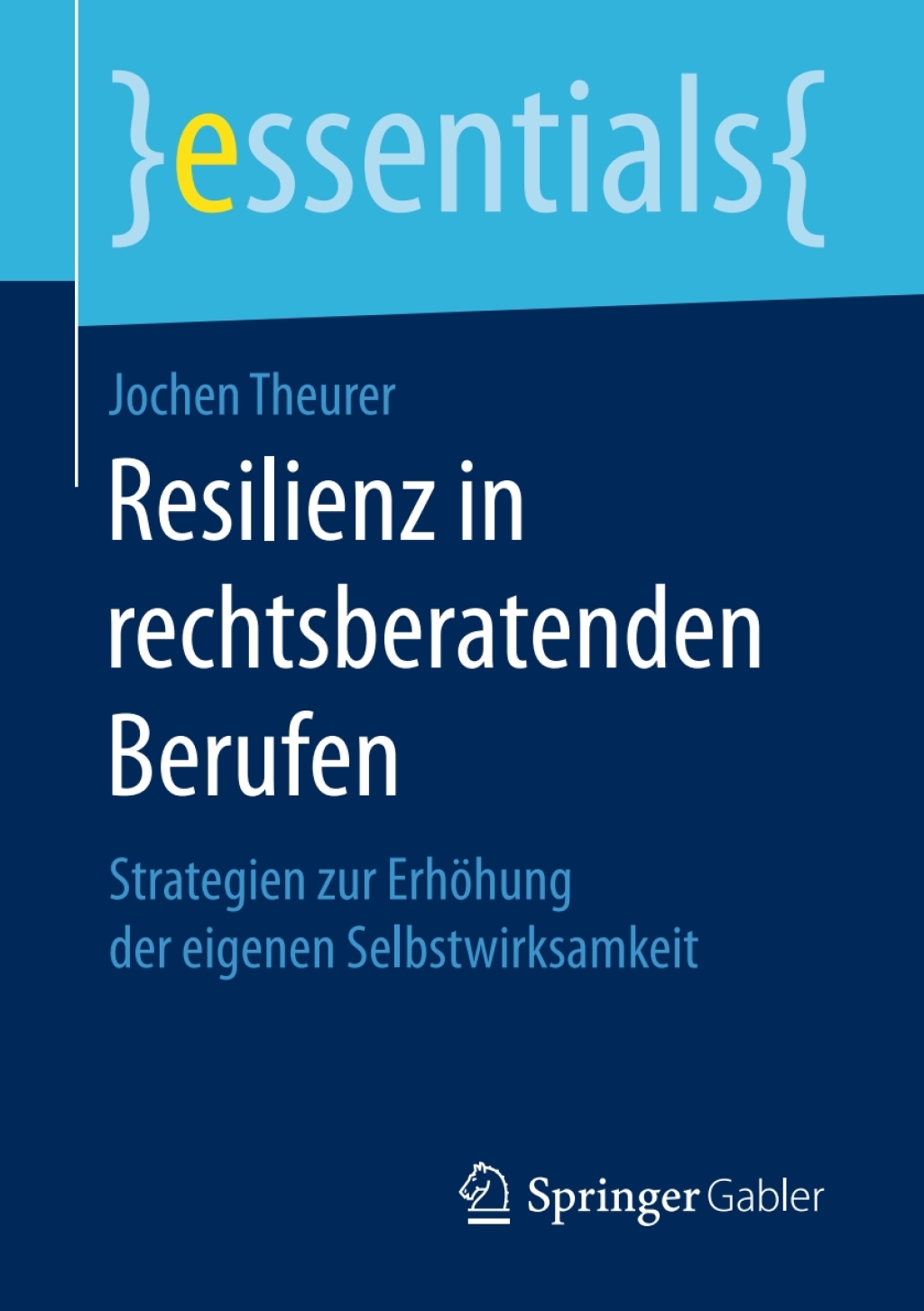 Resilienz in rechtsberatenden Berufen Strategien zur ErhÃ¶hung der eigenen Selbstwirksamkeit - (PDF/EPUB Version)