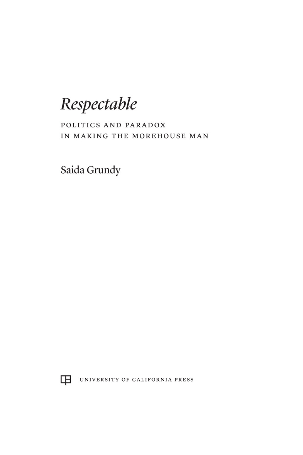 Respectable Politics and Paradox in Making the Morehouse Man 1st Edition - (PDF/EPUB Version)