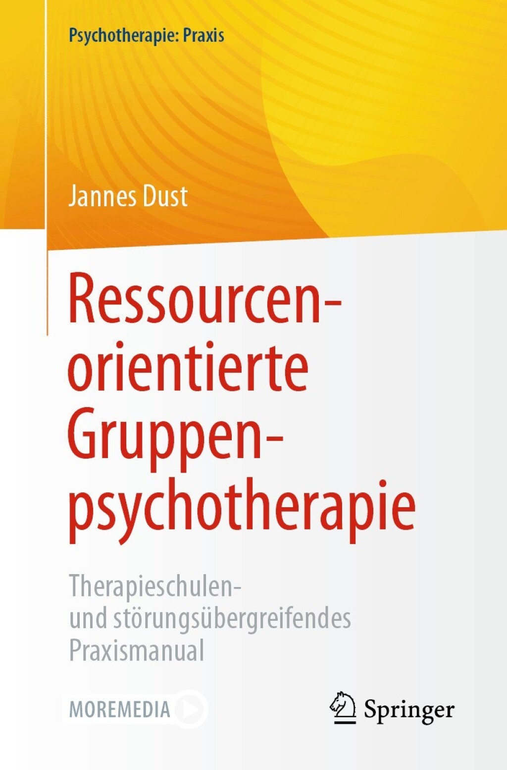 Ressourcenorientierte Gruppenpsychotherapie Therapieschulen- und stÃ¶rungsÃ¼bergreifendes Praxismanual - (PDF/EPUB Version)