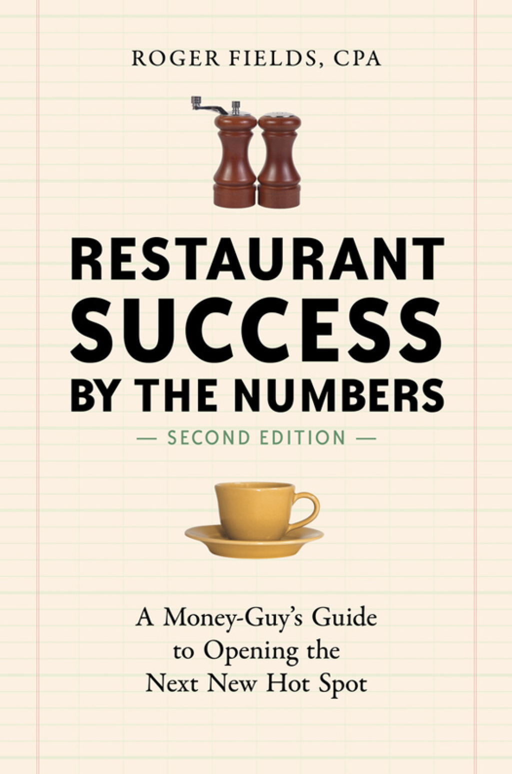 Restaurant Success by the Numbers A Money-Guy's Guide to Opening the Next New Hot Spot 2nd Edition - (PDF/EPUB Version)