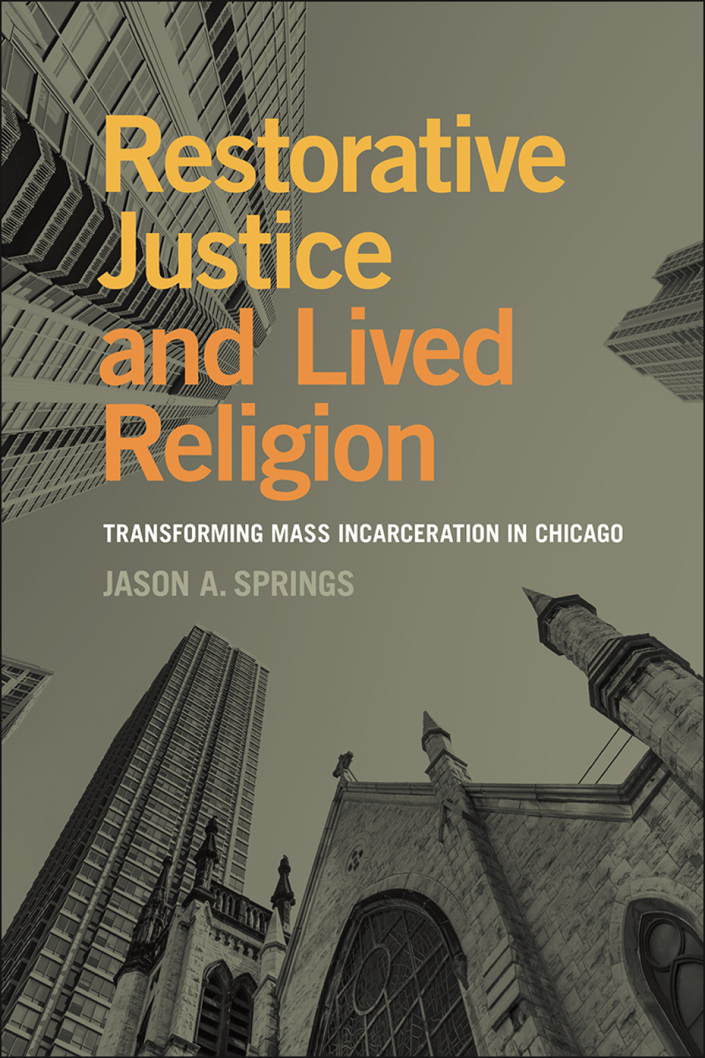 Restorative Justice and Lived Religion Transforming Mass Incarceration in Chicago - (PDF/EPUB Version)