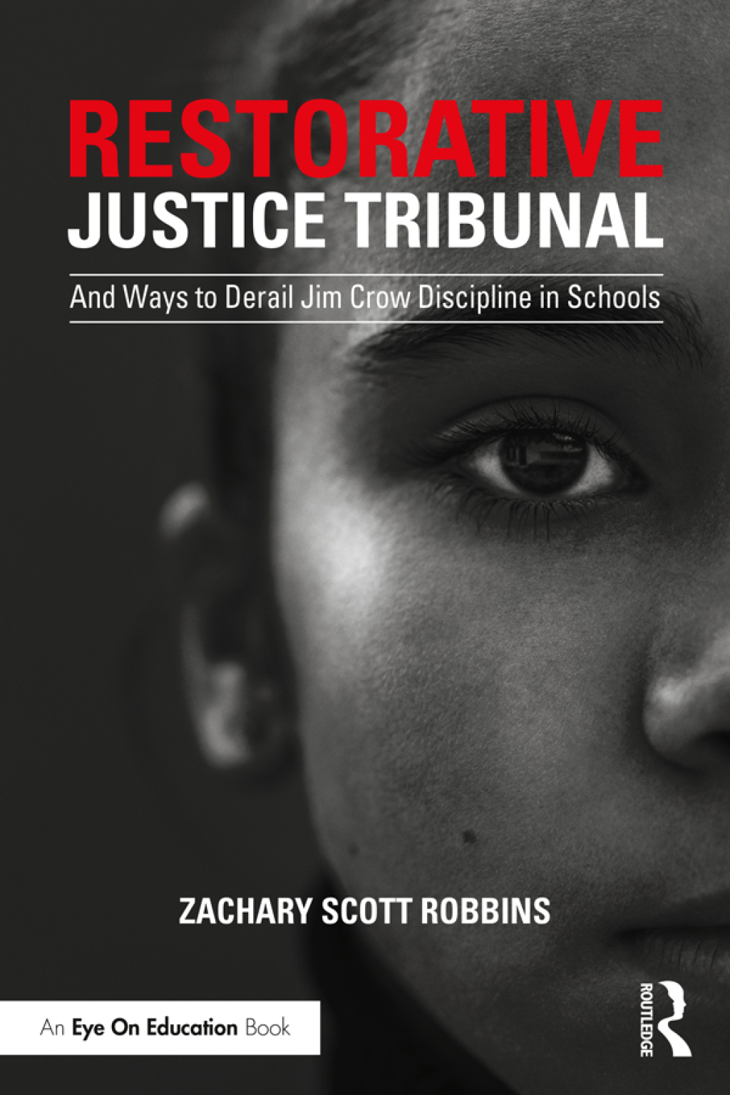 Restorative Justice Tribunal And Ways to Derail Jim Crow Discipline in Schools 1st Edition - (PDF/EPUB Version)