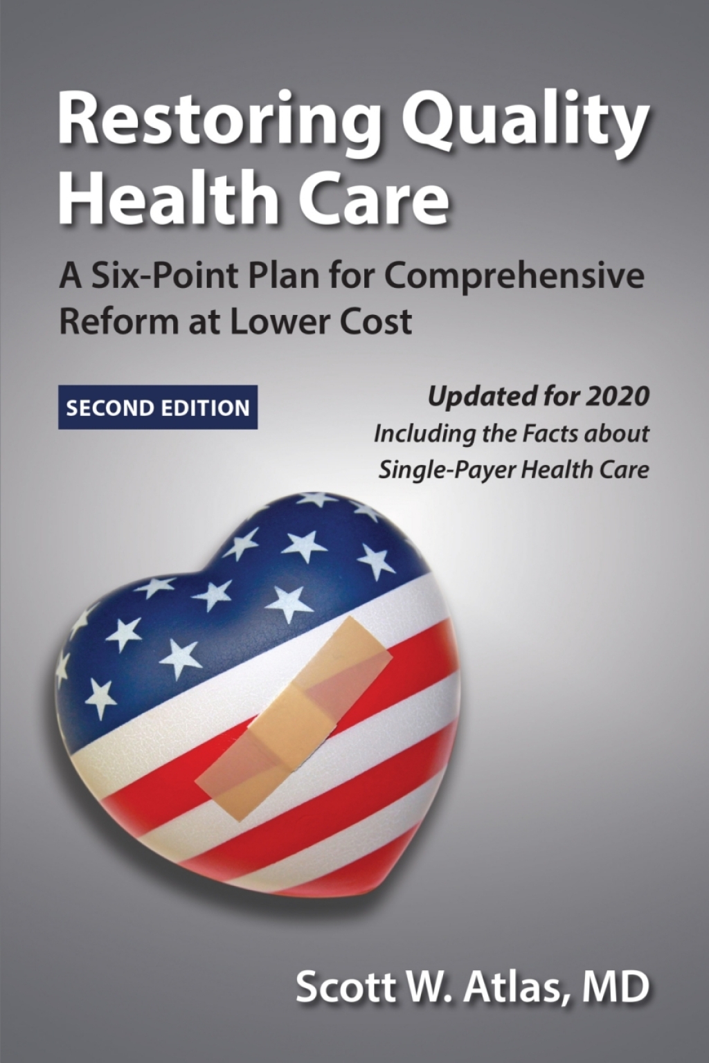 Restoring Quality Health Care A Six-Point Plan for Comprehensive Reform at Lower Cost - (PDF/EPUB Version)