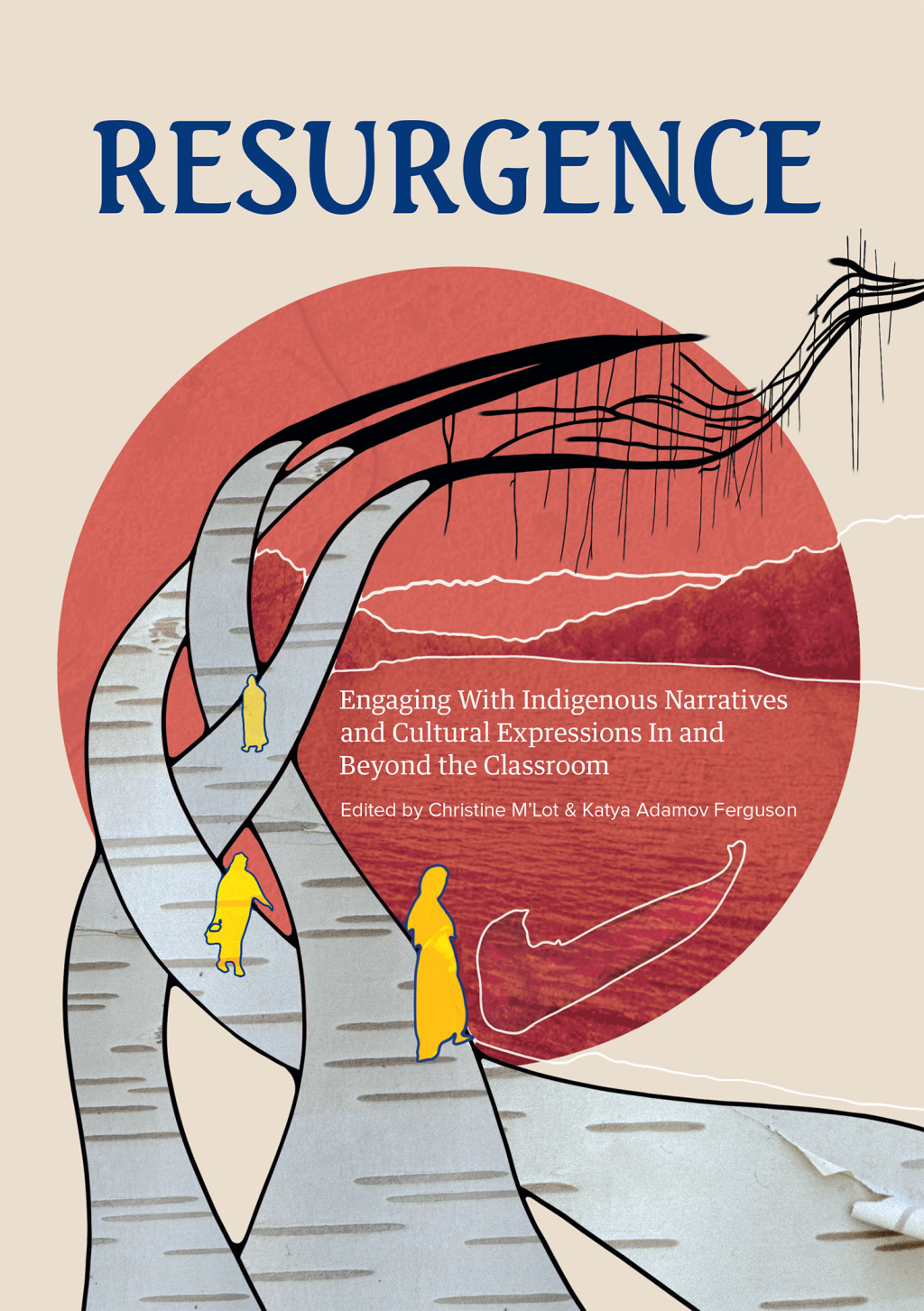 Resurgence Engaging With Indigenous Narratives and Cultural Expressions In and Beyond the Classroom - (PDF/EPUB Version)