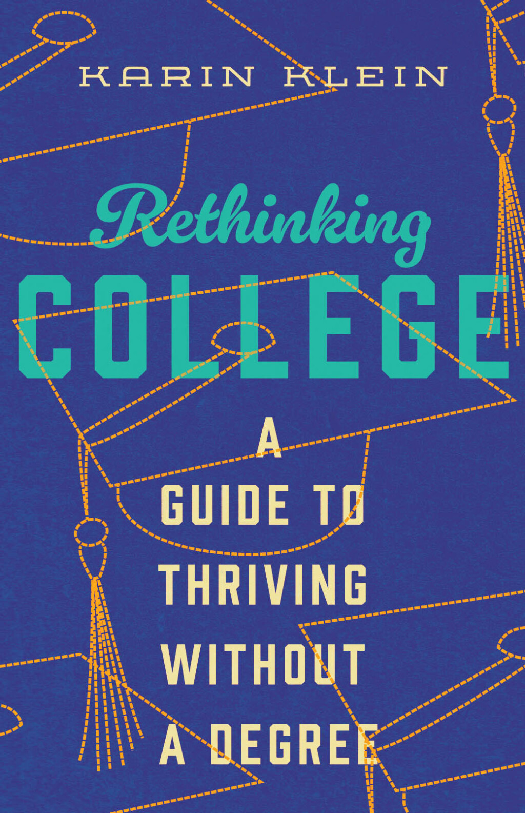 Rethinking College A Guide to Thriving Without a Degree - (PDF/EPUB Version)