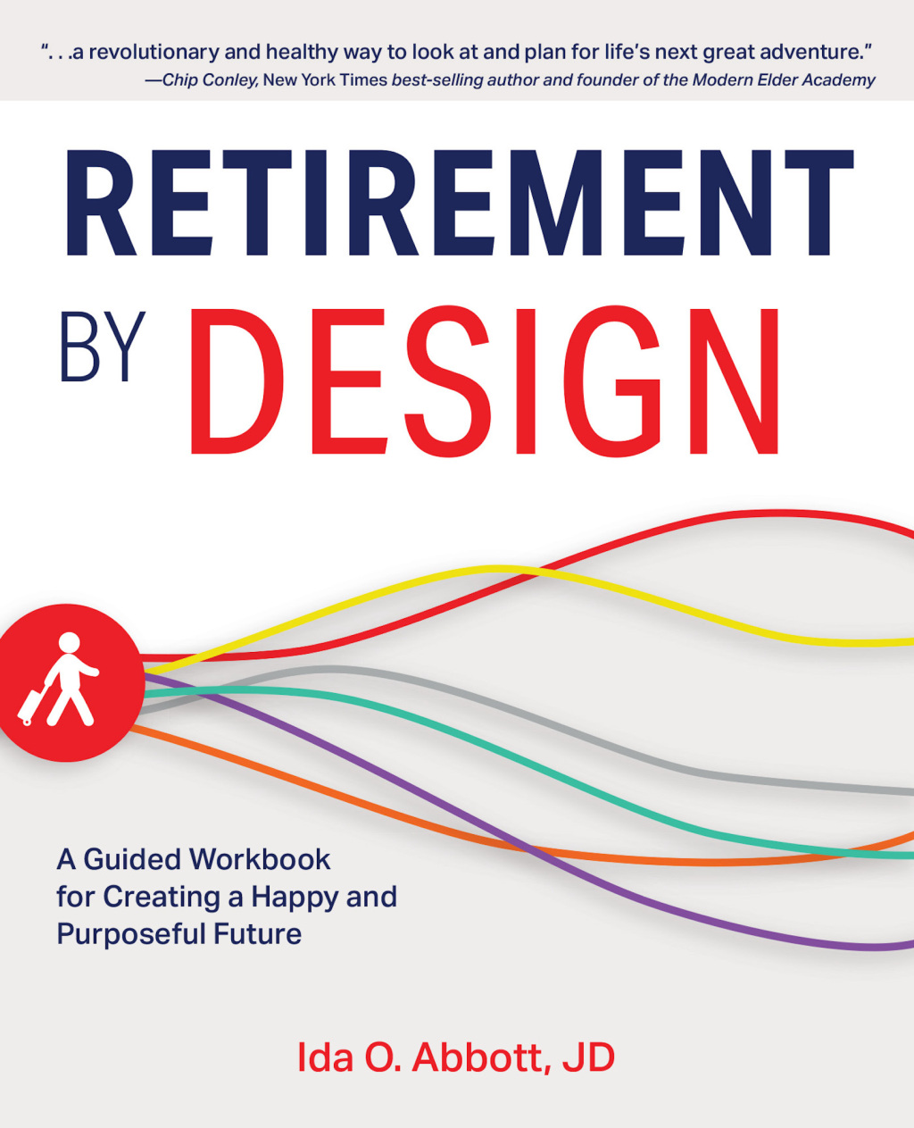 Retirement by Design A Guided Workbook for Creating a Happy and Purposeful Future - (PDF/EPUB Version)