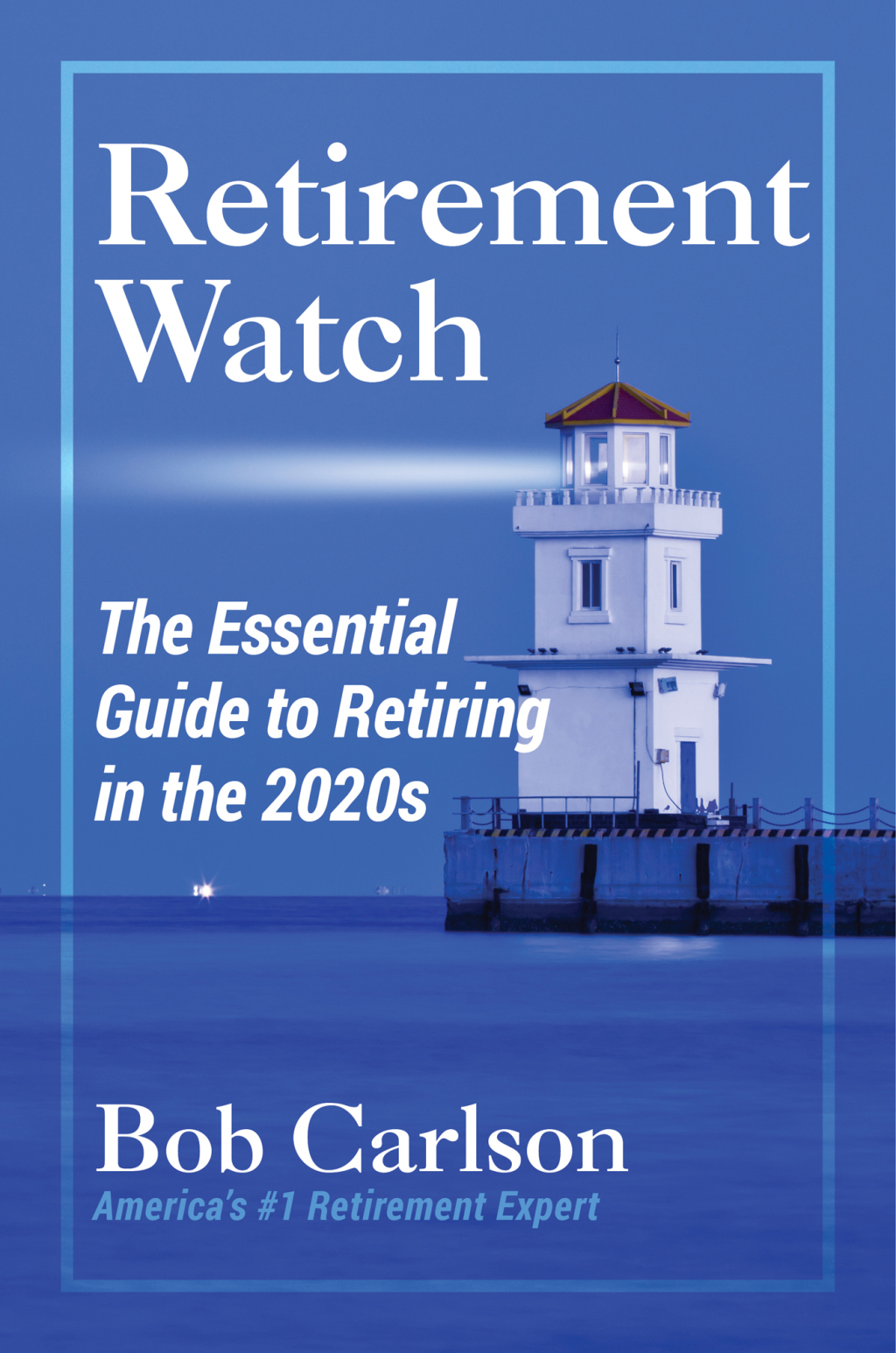 Retirement Watch The Essential Guide to Retiring in the 2020s - (PDF/EPUB Version)