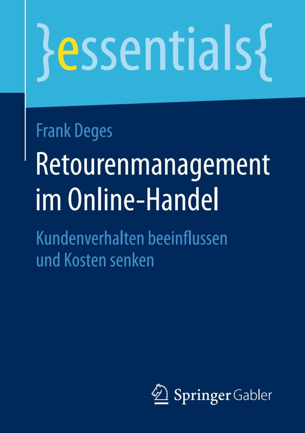 Retourenmanagement im Online-Handel Kundenverhalten beeinflussen und Kosten senken - (PDF/EPUB Version)
