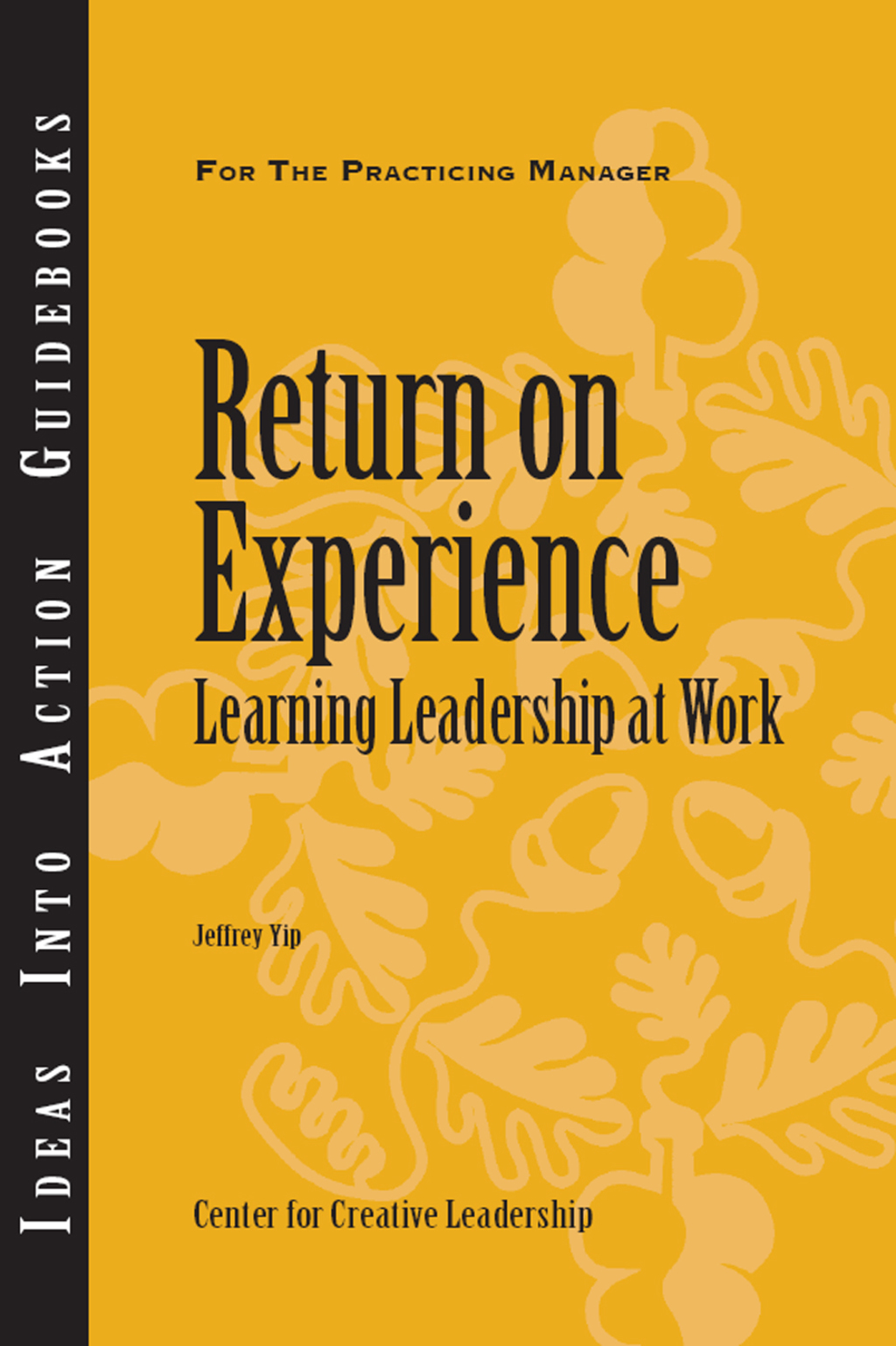 Return on Experience: Learning Leadership at Work - (PDF/EPUB Version)