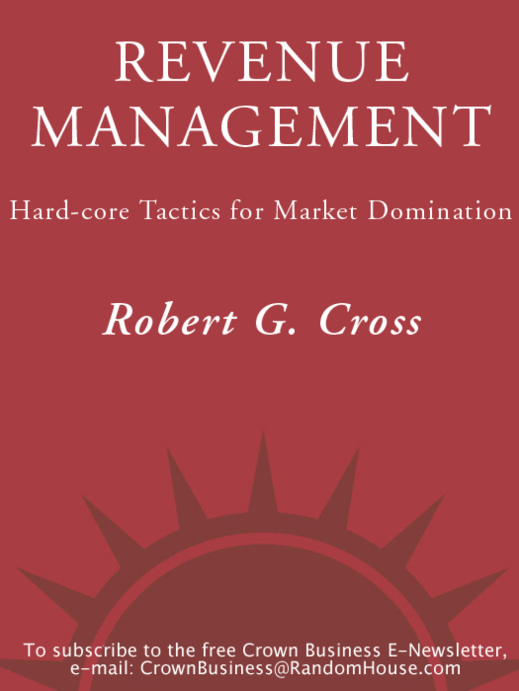 Revenue Management Hard-Core Tactics for Market Domination - (PDF/EPUB Version)