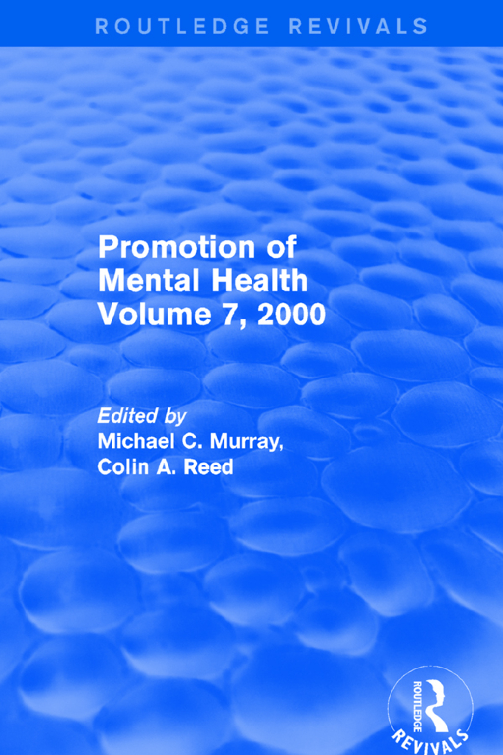 Revival: Promotion of Mental Health (2001) Volume 7, 2000 1st Edition â€“ PDF/EPUB Version Downloadable