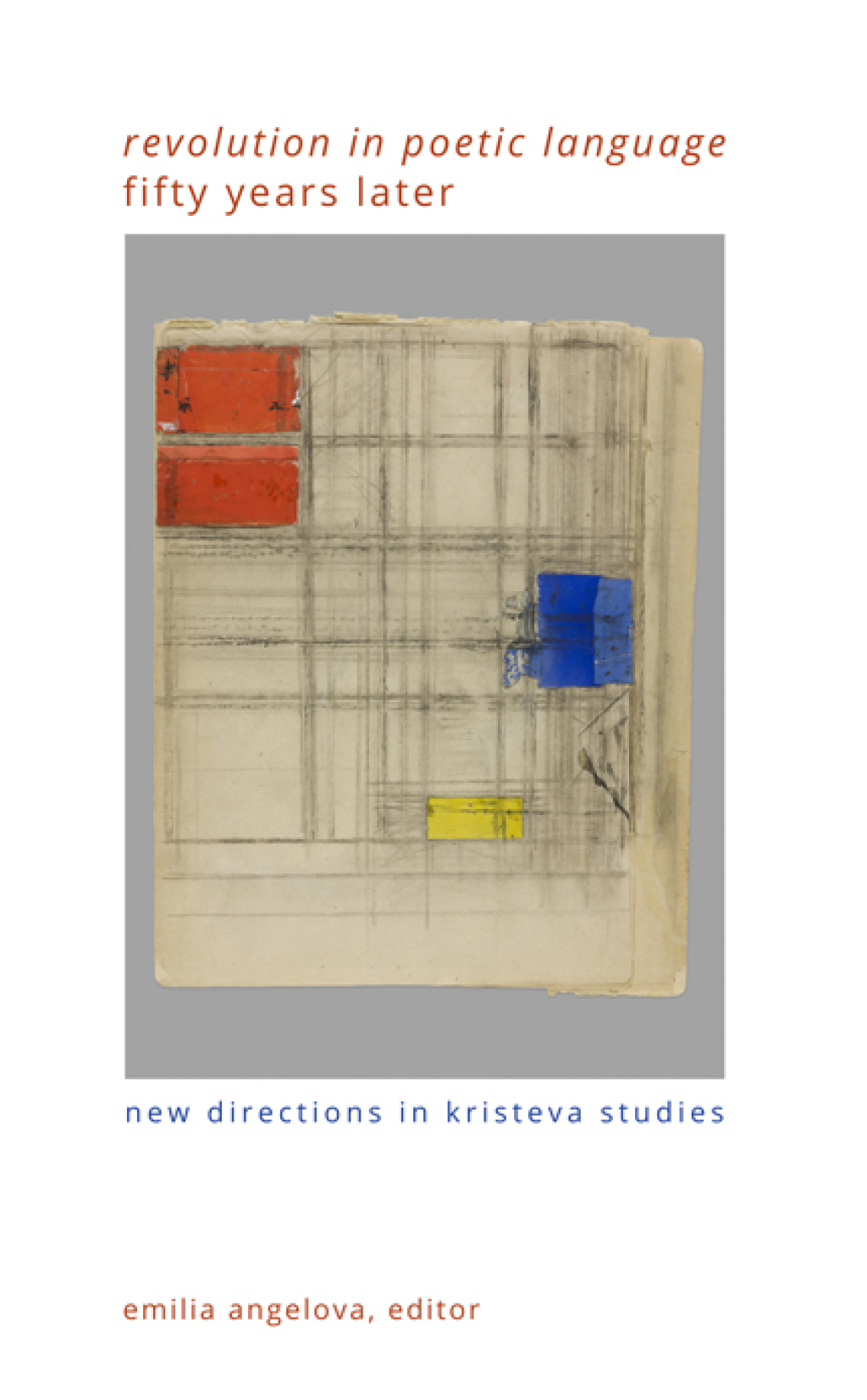 "Revolution in Poetic Language" Fifty Years Later New Directions in Kristeva Studies  â€“ PDF/EPUB Version Downloadable