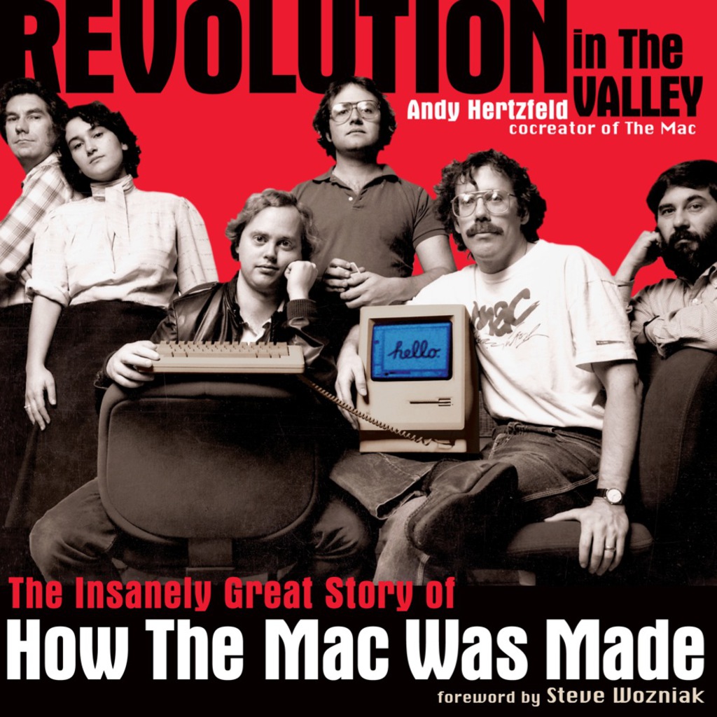 Revolution in The Valley The Insanely Great Story of How the Mac Was Made 1st Edition - (PDF/EPUB Version)