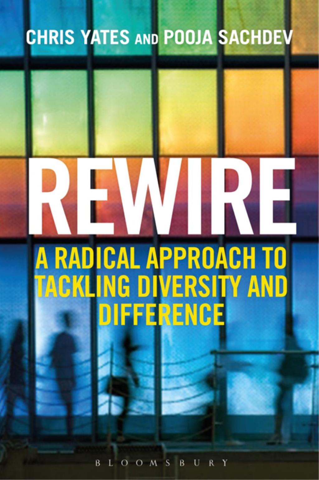 Rewire A Radical Approach to Tackling Diversity and Difference 1st Edition - (PDF/EPUB Version)